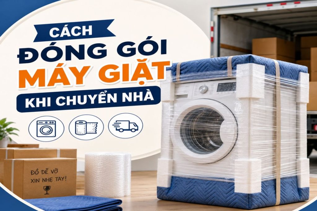 Cách đóng gói máy giặt khi chuyển nhà đơn giản, đúng cách 1 Cách đóng gói máy giặt khi chuyển nhà đơn giản, đúng cách