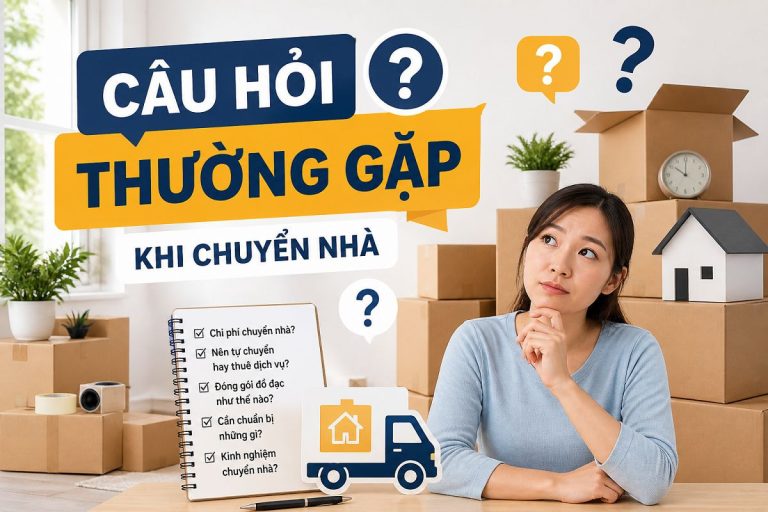 Câu hỏi thường gặp khi chuyển nhà