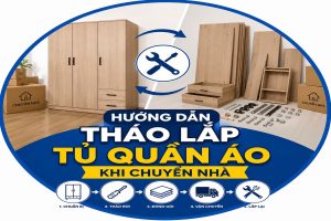 Hướng dẫn tháo lắp tủ quần áo khi chuyển nhà