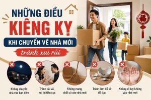 Những điều kiêng kỵ khi chuyển về nhà mới tránh xui rủi