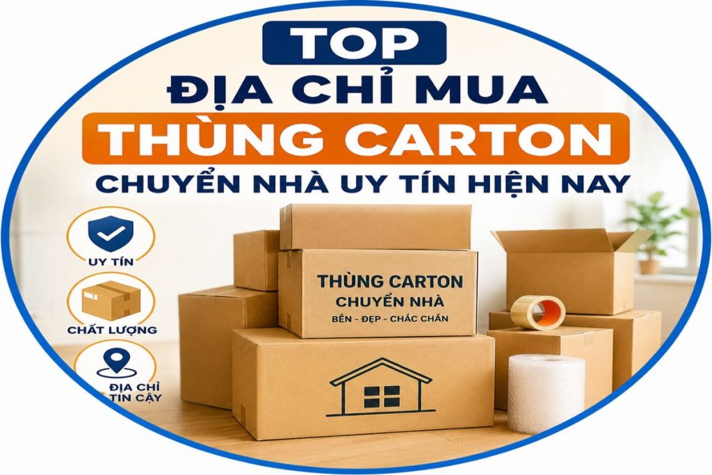 Top địa chỉ mua thùng carton chuyển nhà uy tín hiện nay