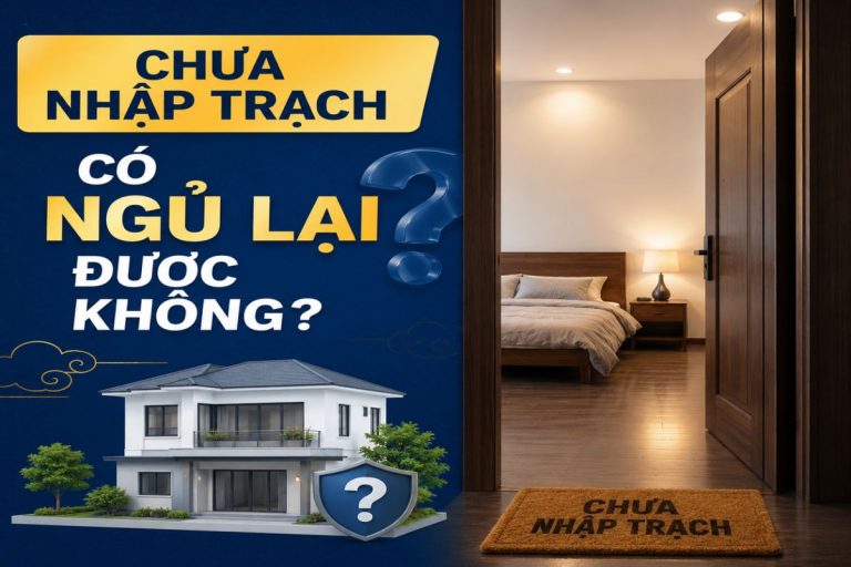 Chưa nhập trạch có ngủ lại được không?