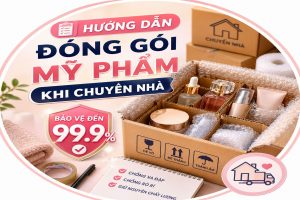 Hướng dẫn đóng gói mỹ phẩm khi chuyển nhà bảo vệ đến 99.9