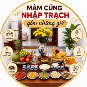 Mâm cúng nhập trạch gồm những gì?