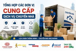 Tổng hợp các đơn vị cung cấp dịch vụ chuyển nhà